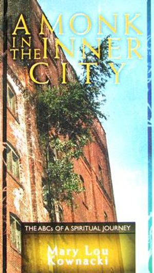 A Monk in the Inner City: The ABCs of a Spiritual Journey image number 0