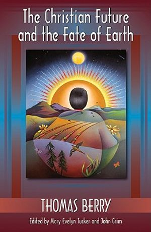 The Christian Future and the Fate of Earth image number 0