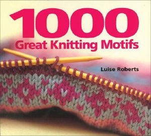 1000 Great Knitting Motifs image number 0