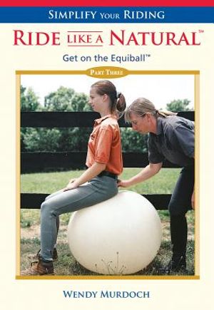 Ride Like a Natural: Part 3: Get on the Equiball image number 0
