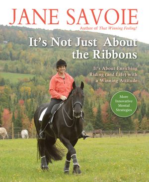 It's Not Just about the Ribbons: It's about Enriching Riding (and Life) with a Winning Attitude image number 0