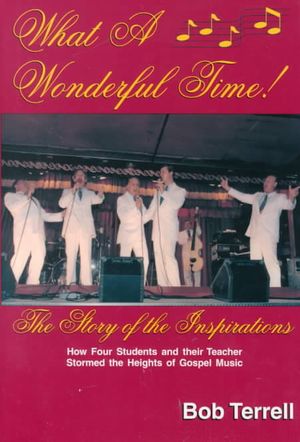 What a Wonderful Time!: The Story of the Inspirations image number 0