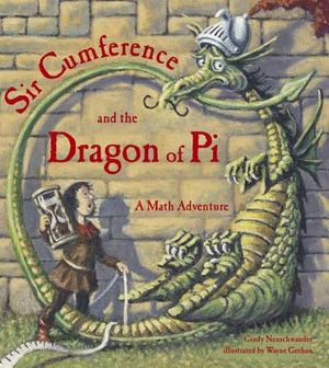 Sir Cumference and the Dragon of Pi image number 0