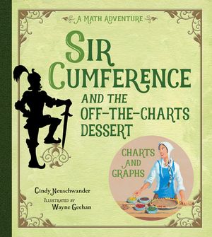 Sir Cumference and the Off-The-Charts Dessert image number 0