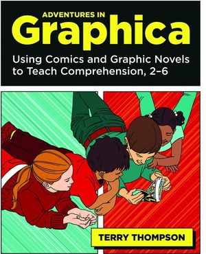 Adventures in Graphica: Using Comics and Graphic Novels to Teach Comprehension image number 0
