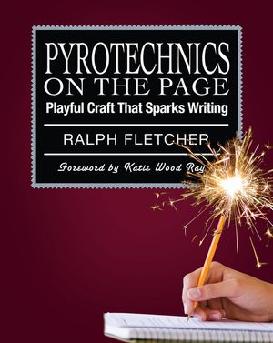 Pyrotechnics on the Page: Playful Craft That Sparks Writing image number 0