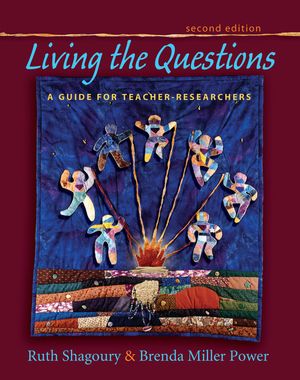 Living the Questions: A Guide for Teacher-Researchers image number 0