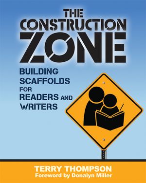 The Construction Zone: Building Scaffolds for Readers and Writers image number 0