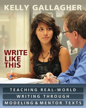 Write Like This: Teaching Real-World Writing Through Modeling & Mentor Texts image number 0