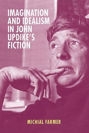 Imagination and Idealism in John Updike's Fiction image number 0