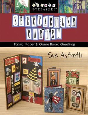 Spectacular Cards!: Fabric, Paper & Game Board Greetings image number 0