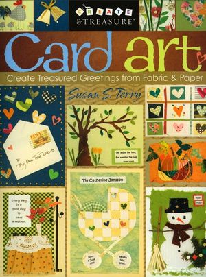 Card Art: Create Treasured Greetings from Fabric & Paper image number 0
