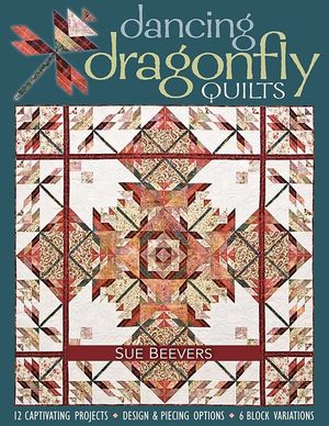 Dancing Dragonfly Quilts-Print-on-Demand-Edition: 12 Captivating Projects, Design & Piecing Options, 6 Block Variations image number 0