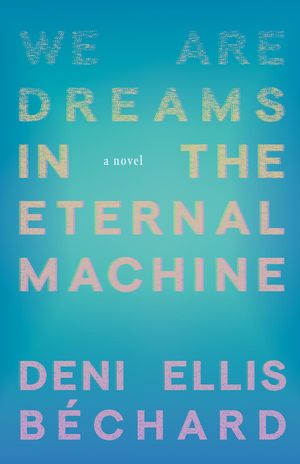 We Are Dreams in the Eternal Machine image number 0