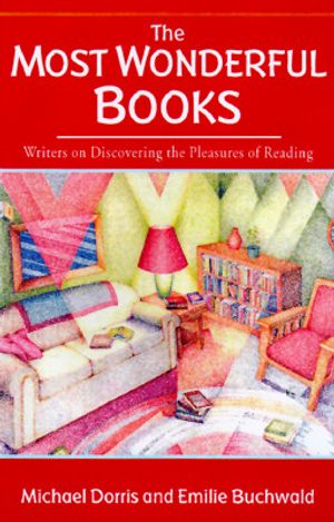 The Most Wonderful Books: Writers on Discovering the Pleasures of Reading image number 0