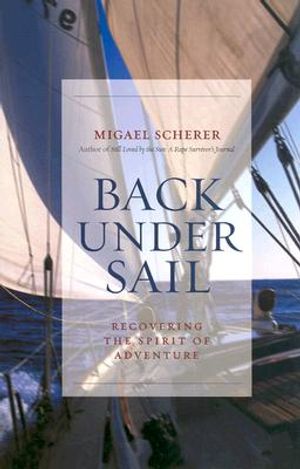 Back Under Sail: Recovering the Spirit of Adventure image number 0