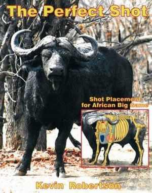 The Perfect Shot: Shot Placement for African Big Game image number 0