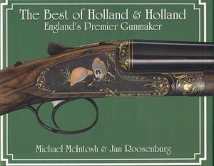 The Best of Holland & Holland, England's Premier Gunmaker image number 0