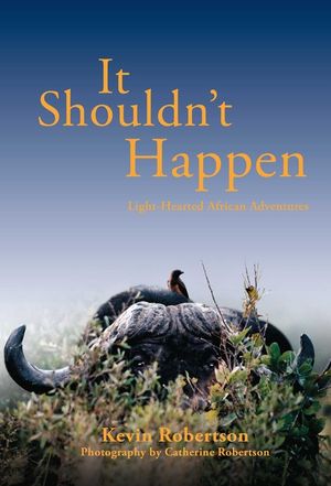 It Shouldn't Happen: Light-Hearted African Adventures image number 0