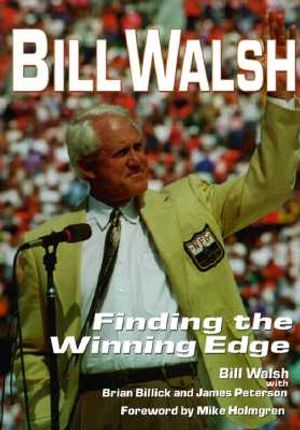 Bill Walsh: Finding the Winning Edge image number 0