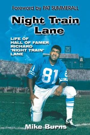 Night Train Lane: Life of Hall of Famer Richard Night Train Lane image number 0