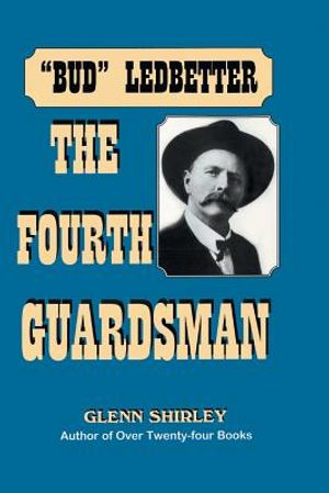 The Fourth Guardsman: James Franklin "Bud" Ledbetter (1852-1937) image number 0