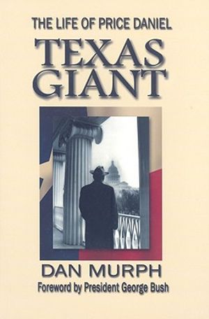 Texas Giant: The Life of Price Daniel image number 0