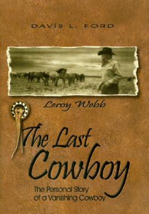 The Last Cowboy: The Personal Story of a Vanishing Cowboy image number 0