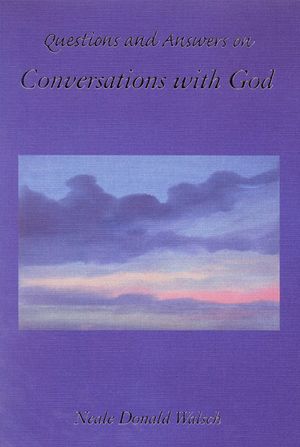 Questions and Answers on Conversations with God image number 0
