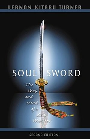 Soul Sword, 2nd Edition: The Way and Mind of a Zen Warrior image number 0