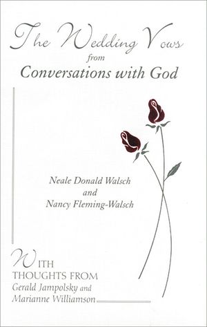 The Wedding Vows from Conversations with God: With Nancy Fleming-Walsch image number 0