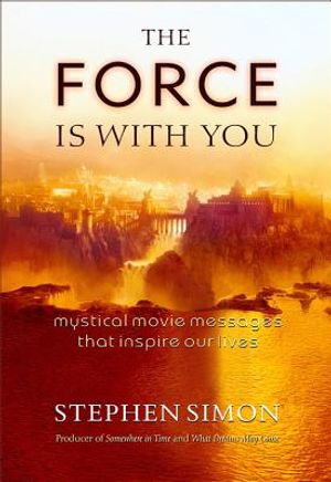 Force Is with You: Mystical Movie Messages That Inspire Our Lives image number 0