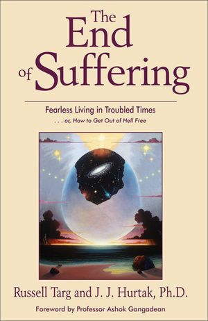 End of Suffering: Fearless Living in Troubled Times . . Or, How to Get Out of Hell Free image number 0