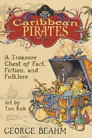 Caribbean Pirates: A Treasure Chest of Fact, Fiction, and Folklore image number 0