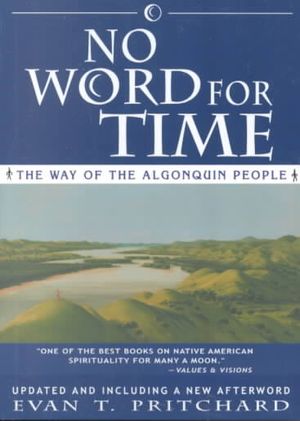 No Word for Time: The Way of the Algonquin People image number 0