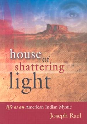 House of Shattering Light: Life as an American Indian Mystic image number 0