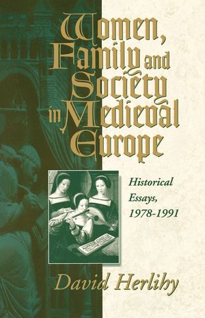 Women, Family and Society in Medieval Europe: Historical Essays, 1978-1991 image number 0