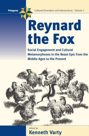 Reynard the Fox: Cultural Metamorphoses and Social Engagement in the Beast Epic from the Middle Ages to the Present image number 0