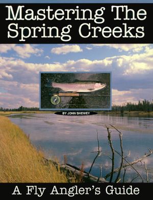 Mastering the Spring Creeks: A Fly Angler's Guide image number 0