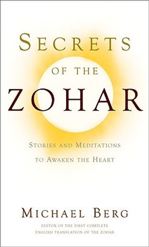 Secrets of the Zohar: Stories and Meditations to Awaken the Heart image number 0