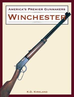 America's Premier Gunmakers: Winchester image number 0