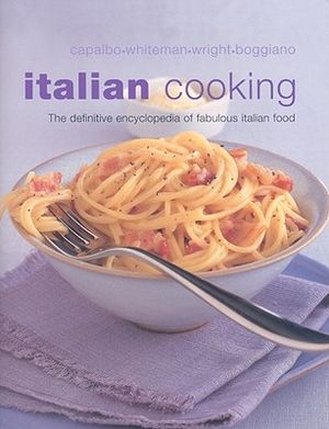 Italian Cooking: The Definitive Encyclopedia of Fabulous Italian Food image number 0