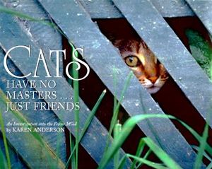 Cats Have No Masters...Just Friends: An Investigation Into the Feline Mind image number 0