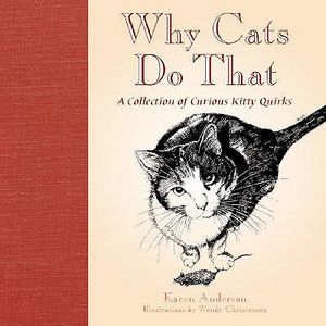Why Cats Do That: A Collection of Curious Kitty Quirks image number 0