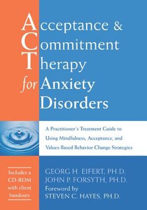 Acceptance & Commitment Therapy for Anxiety Disorders [With CDROM] image number 0