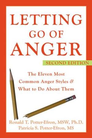 Letting Go of Anger: The Eleven Most Common Anger Styles & What to Do about Them image number 0