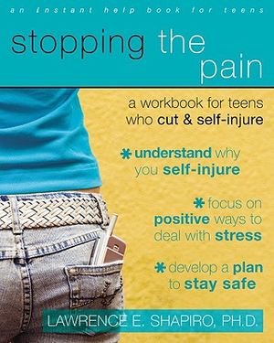 Stopping the Pain: A Workbook for Teens Who Cut and Self Injure image number 0