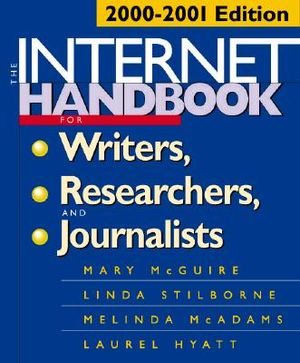 The Internet Handbook for Writers, Researchers, and Journalists: 2000/2001 Edition image number 0