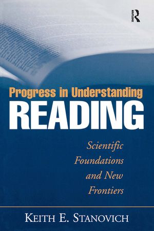 Progress in Understanding Reading: Scientific Foundations and New Frontiers image number 0