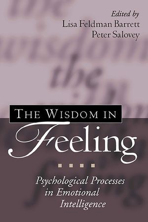 The Wisdom in Feeling: Psychological Processes in Emotional Intelligence image number 0